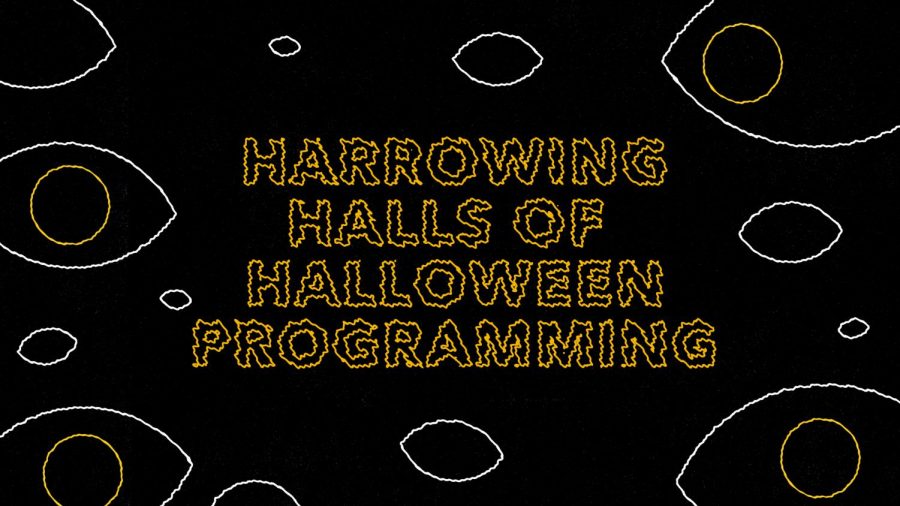 Harrowing Halls of  Halloween Programming